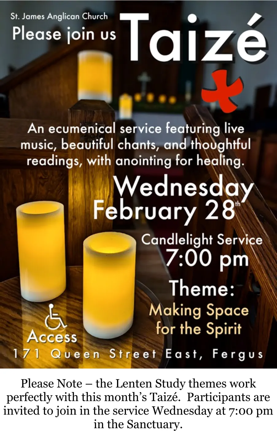 Please Note – the Lenten Study themes work perfectly with this month’s Taizé.  Participants are invited to join in the service Wednesday at 7:00 pm in the Sanctuary.