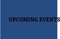 UPCOMING EVENTS