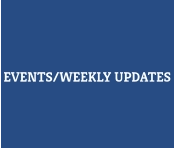 EVENTS/WEEKLY UPDATES